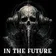 IN THE FUTURE
