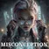 MISCONCEPTION