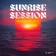 Sunrise Bit - Sunrise Session #2