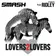SMASH - Lovers 2 Lovers (Feat. Ridley)