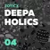 Deepaholics #04