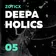 Deepaholics #05