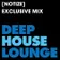 www.deephouselounge.com Exclusive