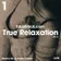 True Relaxation Pt. 3 (Monthly Mix January '17)