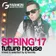 Future House (Spring 2017 Mix)