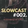 SLOWCAST#002 (Best Of Vocal Deep,Tropical &amp; Chill House Mix 2017)