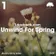 Unwind For Spring (Monthly Mix March '18)