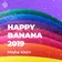 Misha Klein — HAPPY BANANA 2019 (FULL MIX)