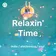 Relaxin' Time #007