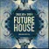 Future House 4