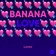 Banana Love