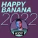 Happy Banana 2022