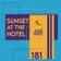 SUNSET AT THE HOTEL 181