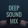 DEEP SOUND MIX